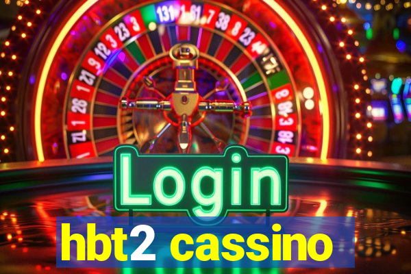 hbt2 cassino